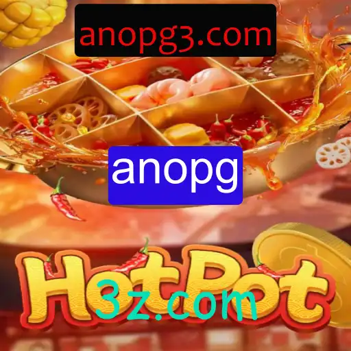 Descubra o Fascinante Mundo de Hotpot: O Novo Anopg